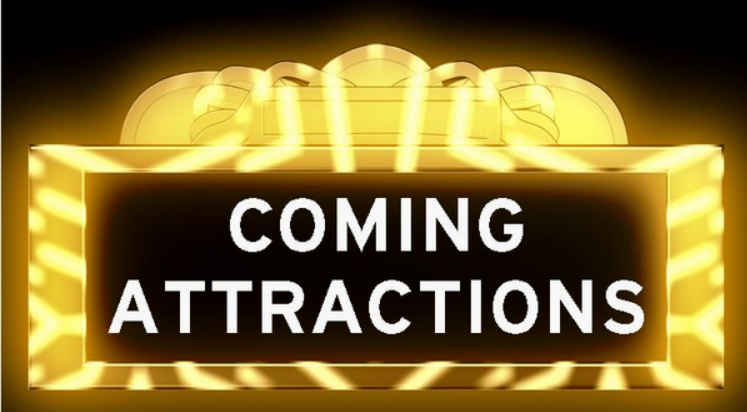 Coming Attractions